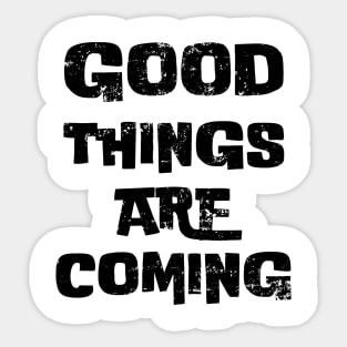 Good things are coming vintage Sticker